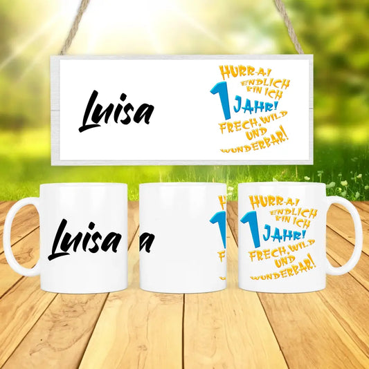 Personalisierte Tasse - "Hurra endlich bin ich 1 Jahr!"